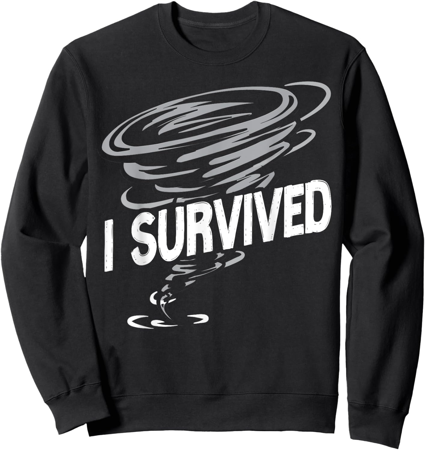 Storm Chaser Hurricane Meteorology Tornado I Survived Sweatshirt - Sweatshirt | Black