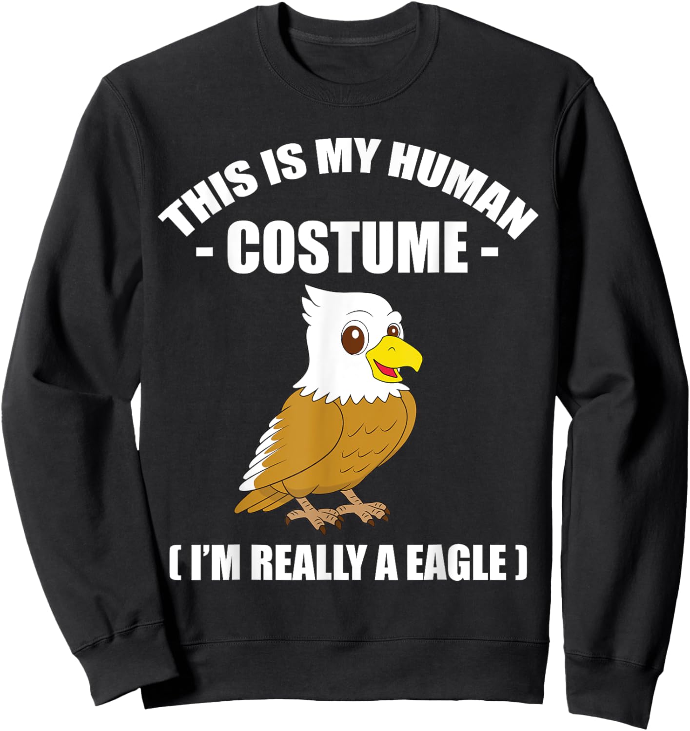Funny Eagle Halloween Costume Men Women kids Eagle Gift Sweatshirt - Sweatshirt | Black