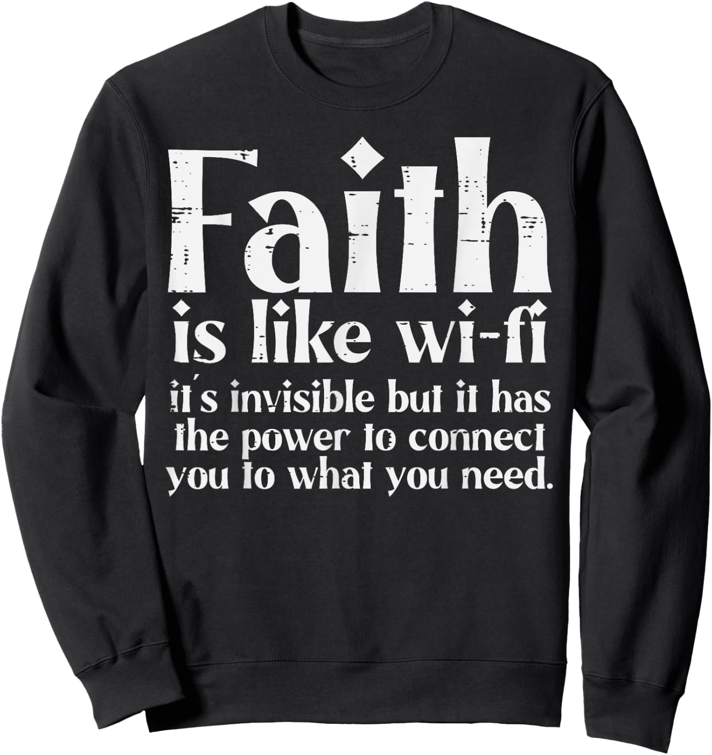 Faith Is Like Wifi God Jesus Religious Christian Men Women Sweatshirt - Sweatshirt | Black