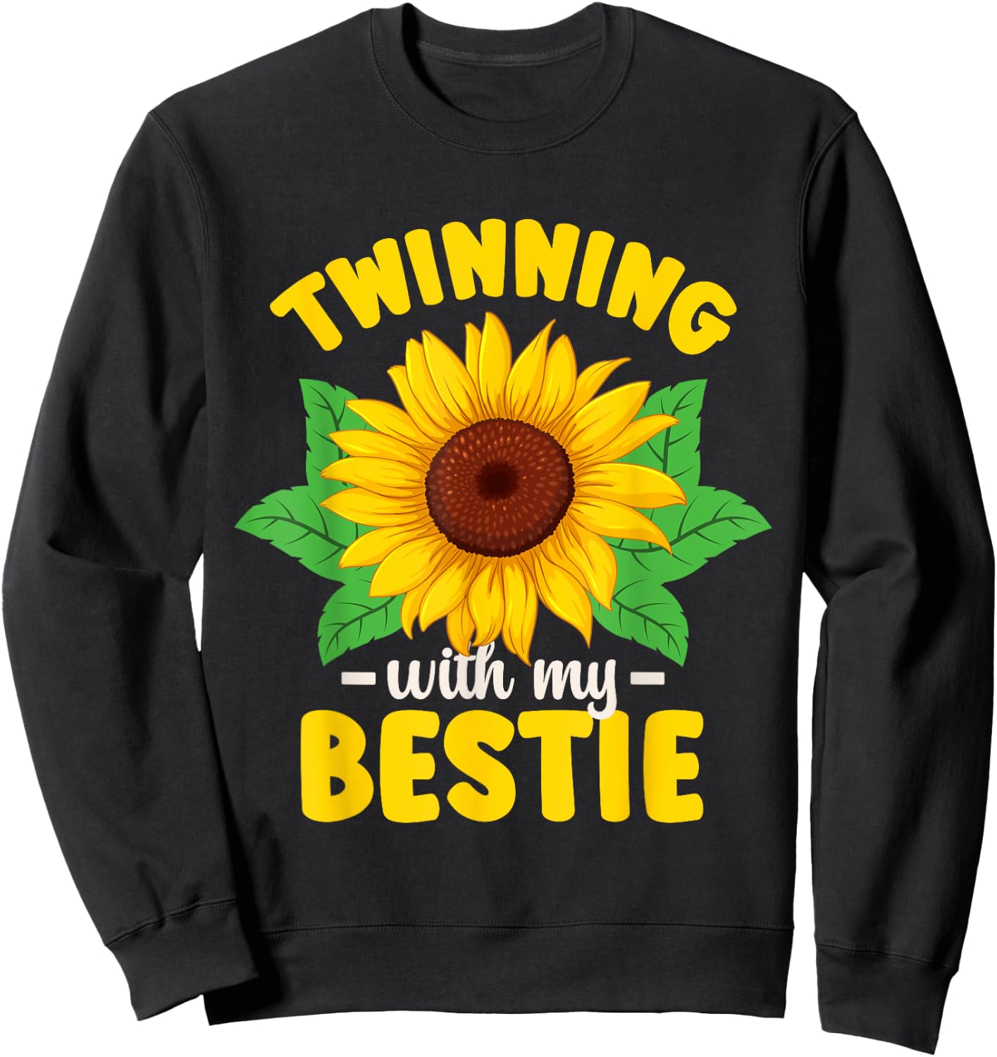 Matching Twin Twinning With My Bestie Sunflower Sweatshirt - Sweatshirt | Black