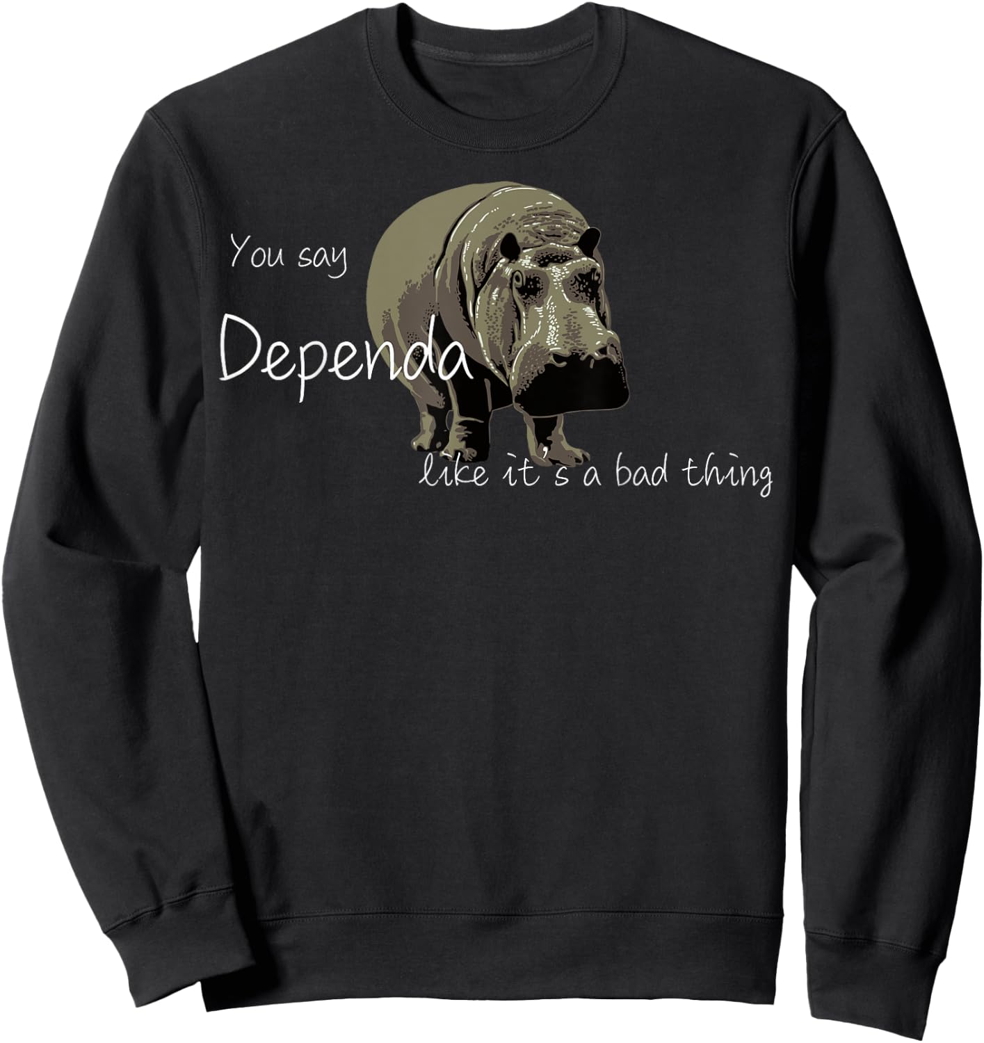 Hippo Pride Dependapotamus Love Yourself Dependa Sweatshirt - Sweatshirt | Black