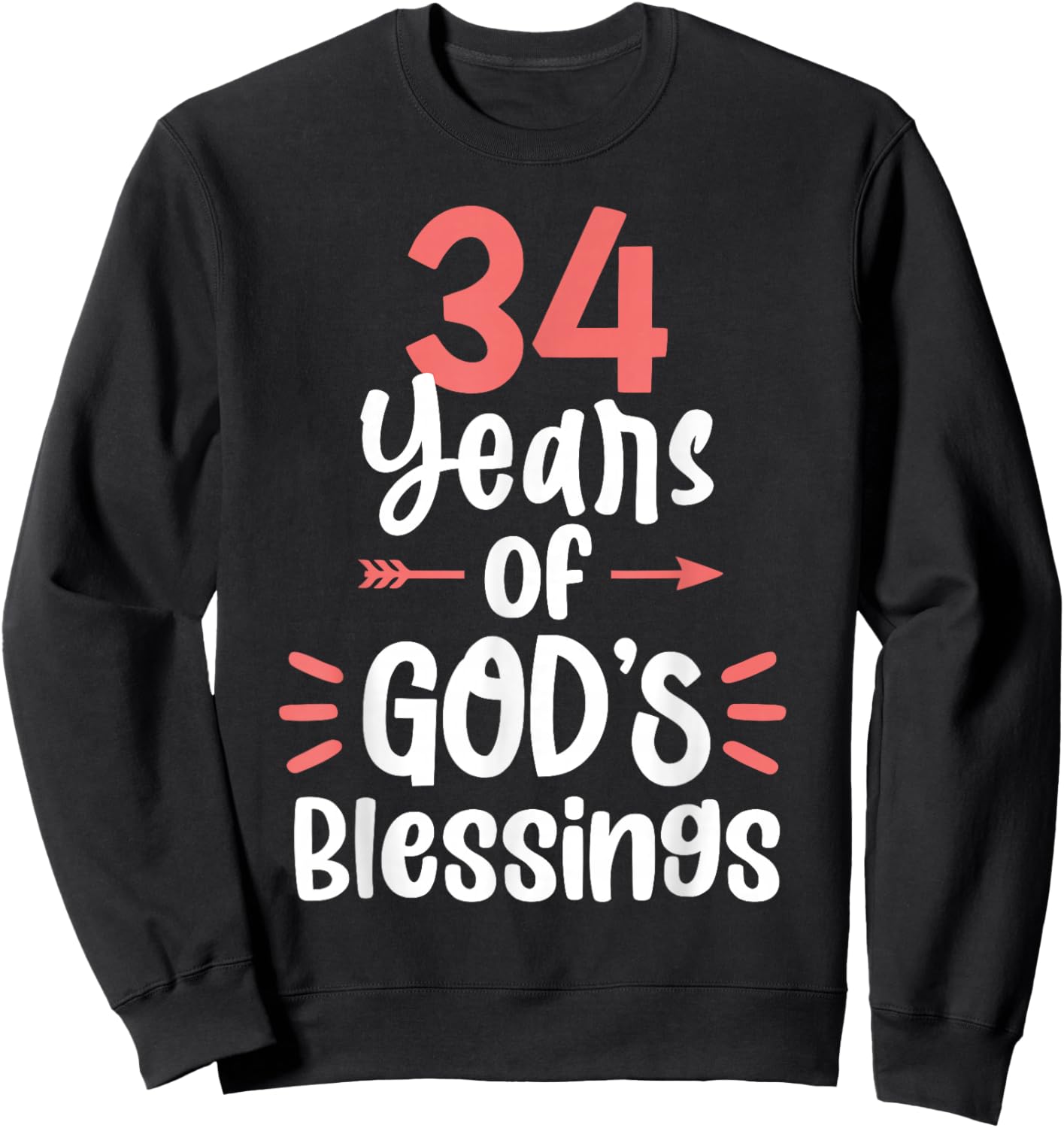 34 Years of God's Blessings 34 Year Old Happy 34th Birthday Sweatshirt - Sweatshirt | Black