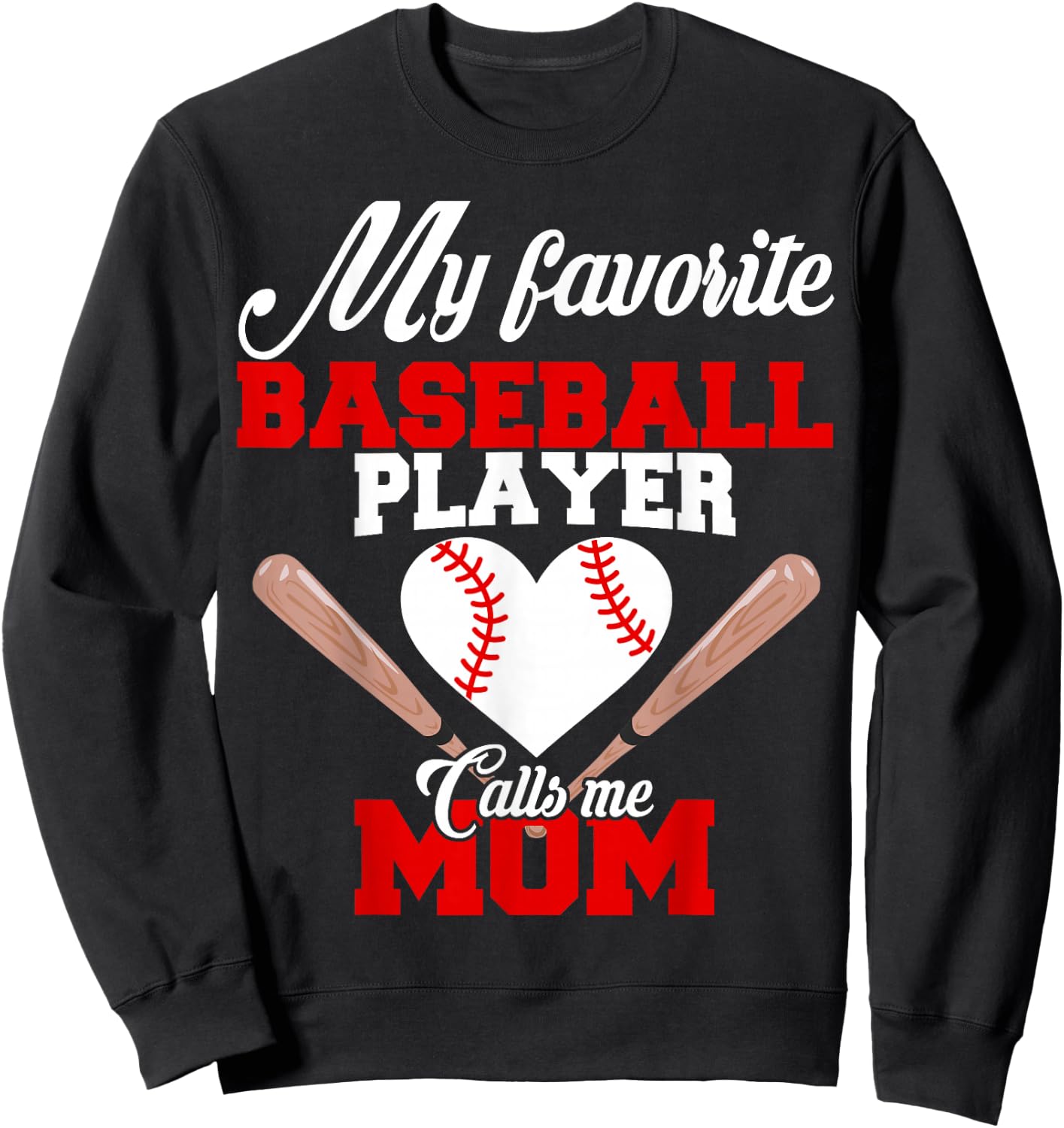 My Favorite Baseball Player Calls Me Mom T Shirt Women Gift Sweatshirt - Sweatshirt | Black
