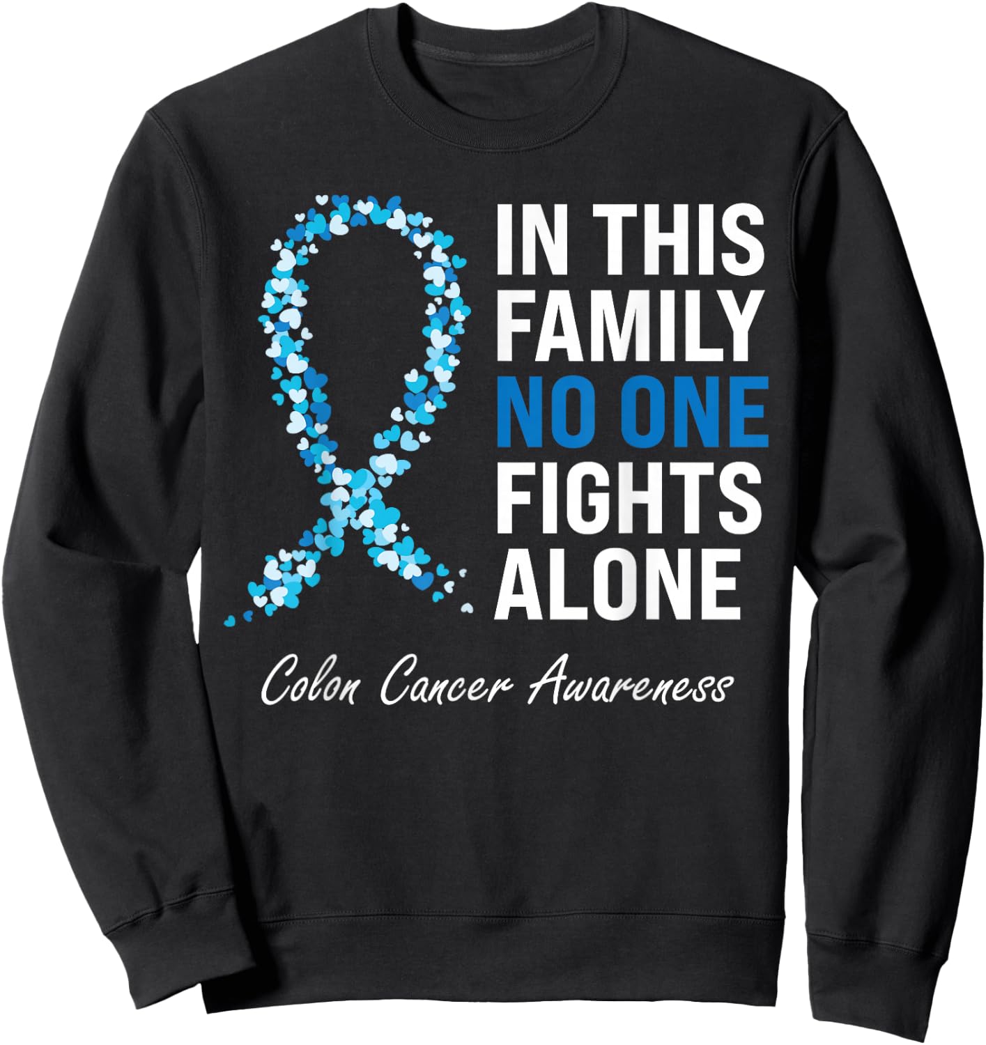 Colorectal Cancer Colon Cancer Blue Ribbon Sweatshirt - Sweatshirt | Black
