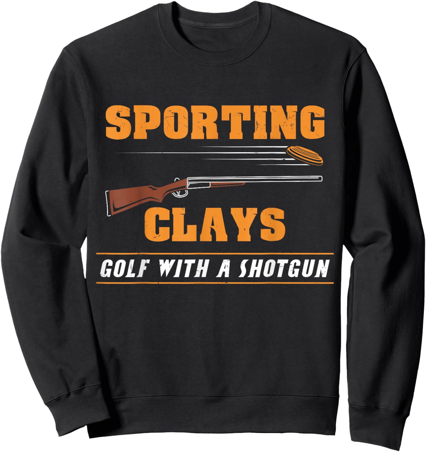 Sporting Clays - Golf With A Shotgun - Clay Target Shooting Sweatshirt - Sweatshirt | Black