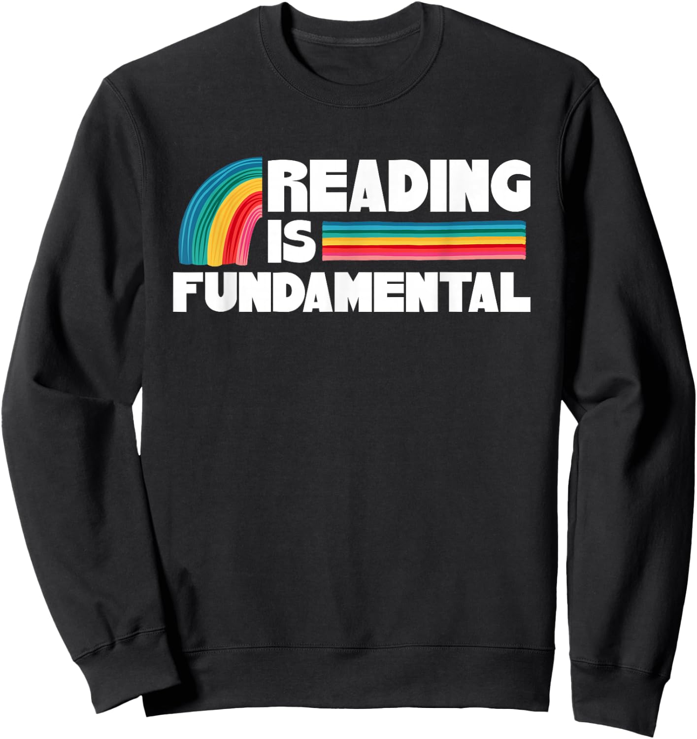Reading Is Fundamental for Teacher Bookworm Reader Men Women Sweatshirt - Sweatshirt | Black