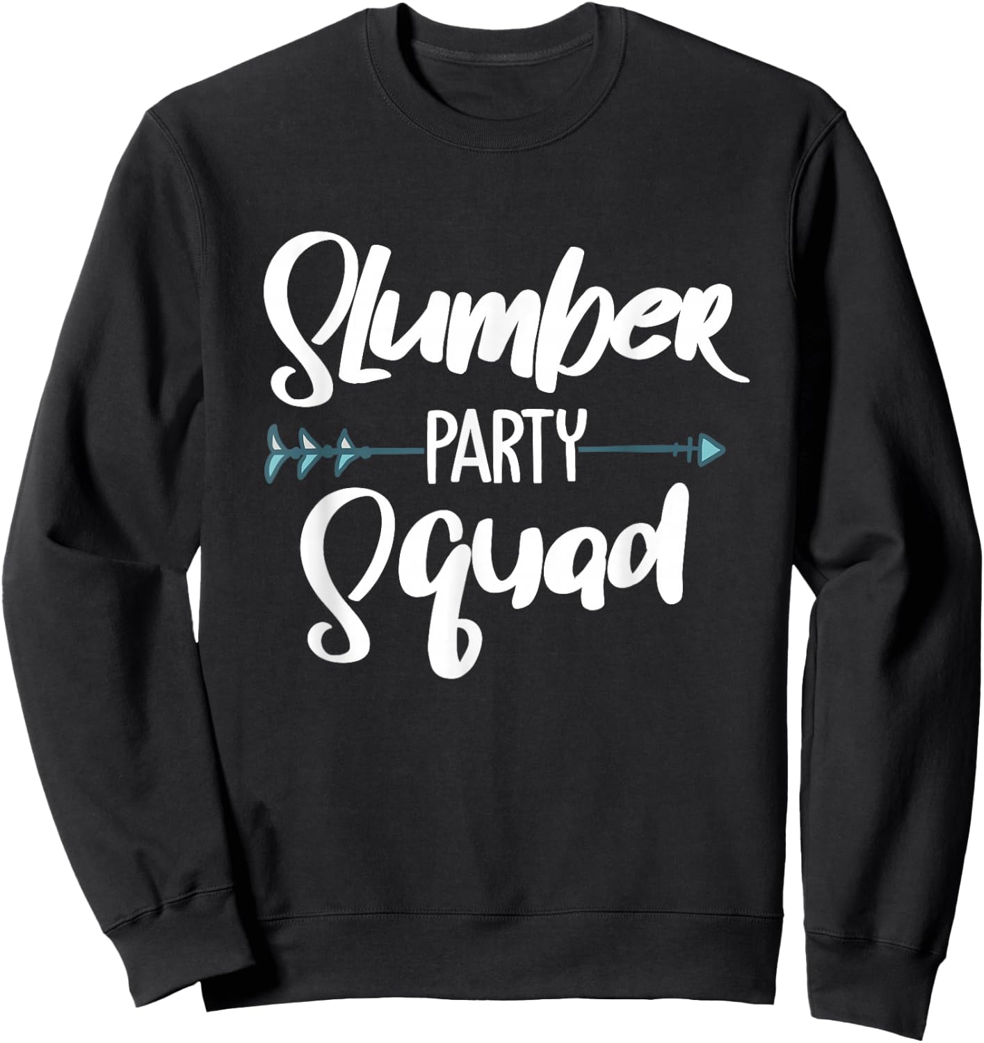 Funny Slumber Party Squad Designs For Girls Women Sleepover Sweatshirt - Sweatshirt | Black