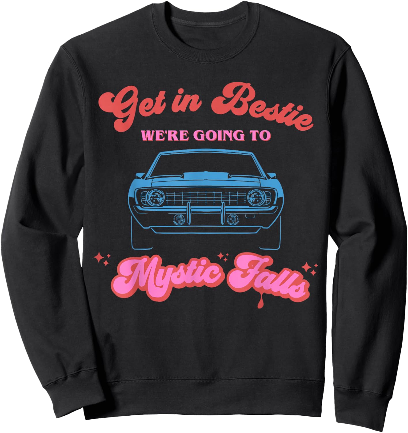 Get in Bestie We're Going to Mystic Falls Virginia | Vervain Sweatshirt - Sweatshirt | Black
