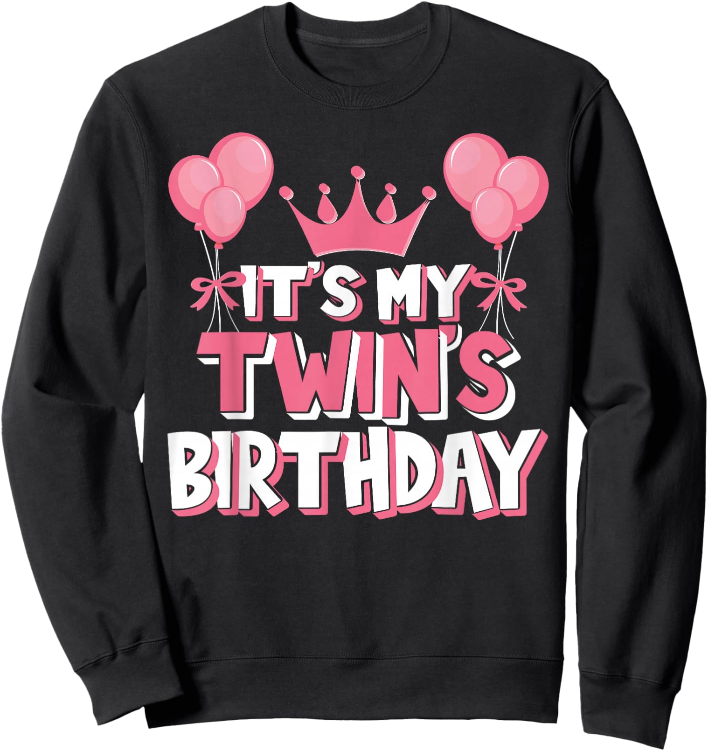 Family Matching Clothing Idea For Birthday Party - It's My Twin's Birthday Celebration - - Black - Small - Short Sleeve - Graphic Modern - Graphic Quote Design for Twin's Birthday Sweatshirt - Sweatshirt | Black