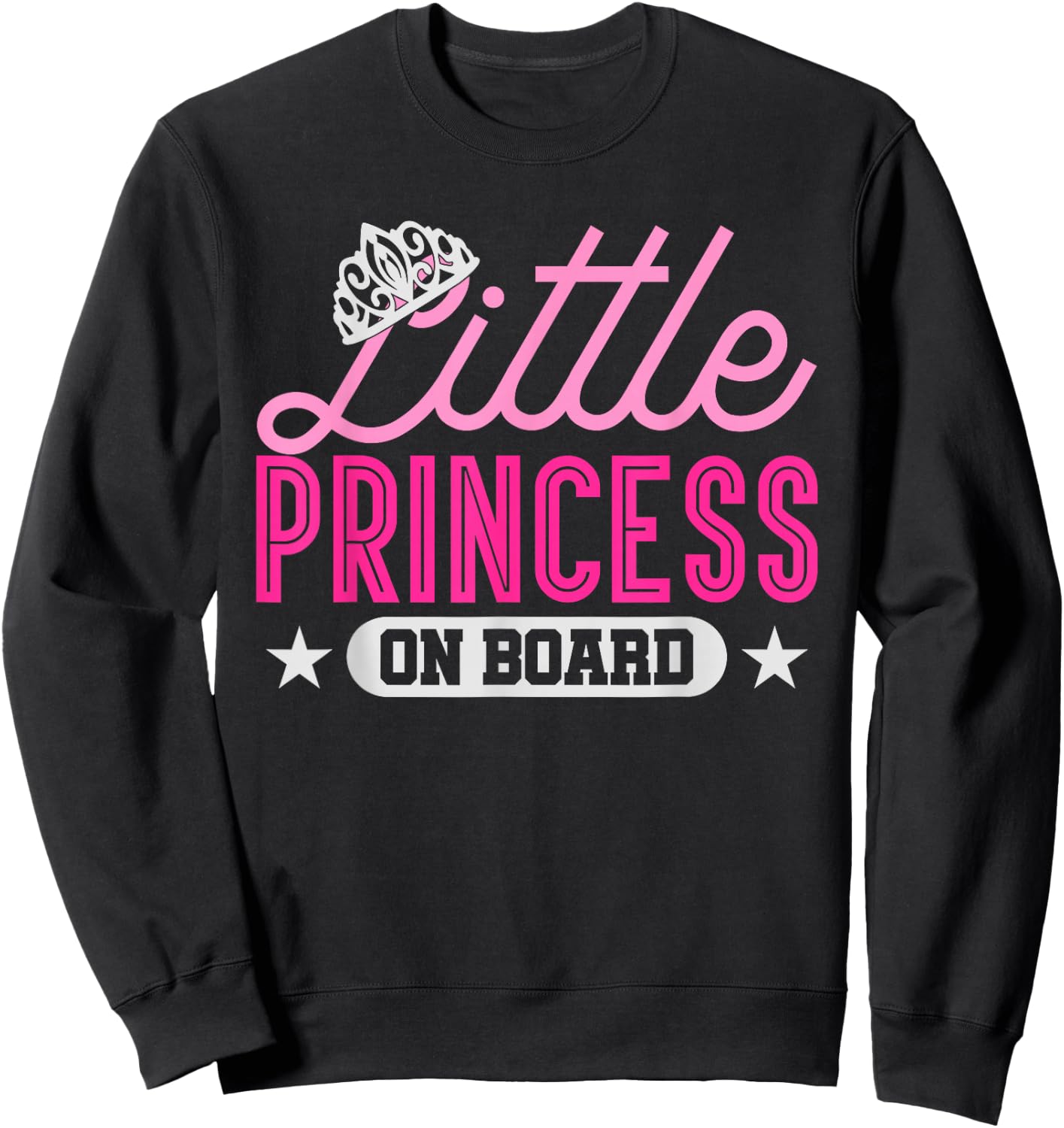 Llittle princess on board | mother gift pregnant woman Sweatshirt - Sweatshirt | Black