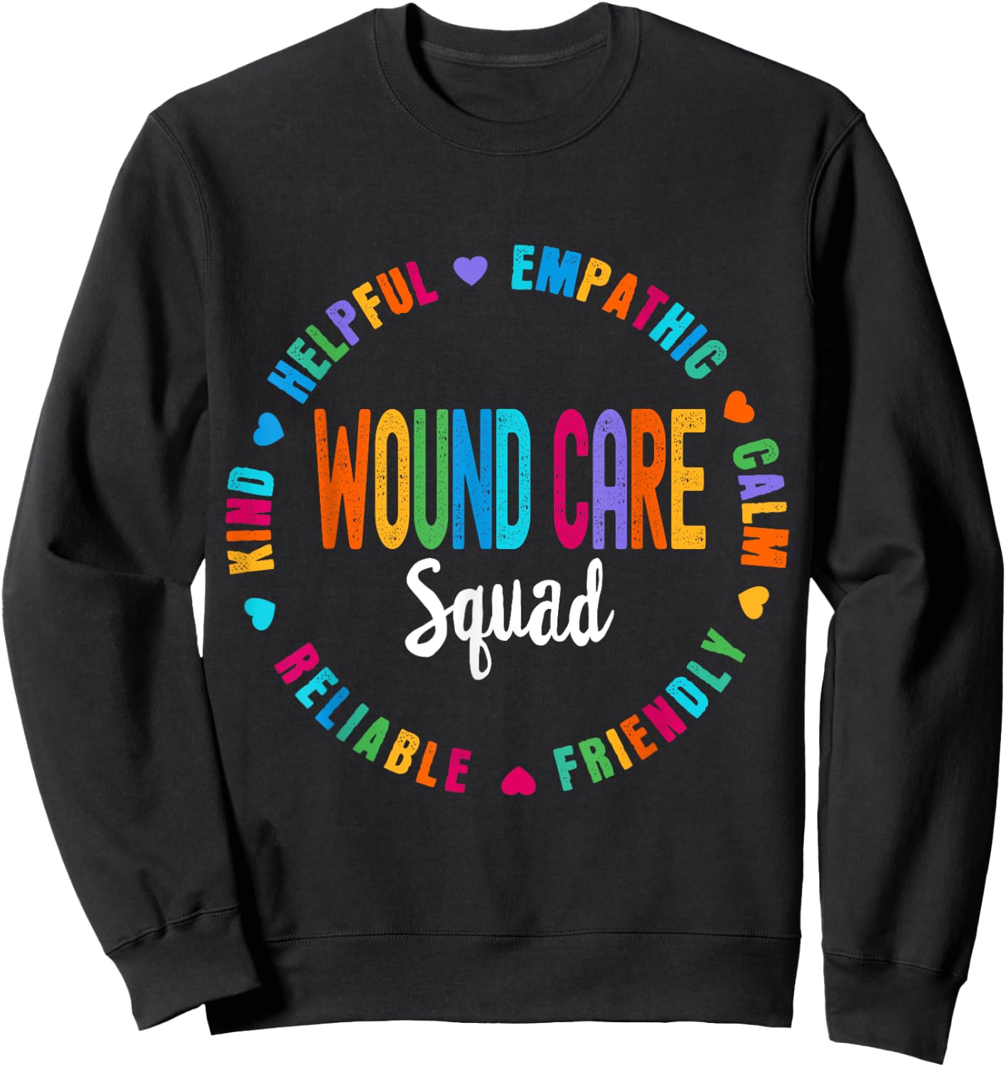 Wound Care Nurse Squad Appreciation Graduation Staff RN Sweatshirt - Sweatshirt | Black