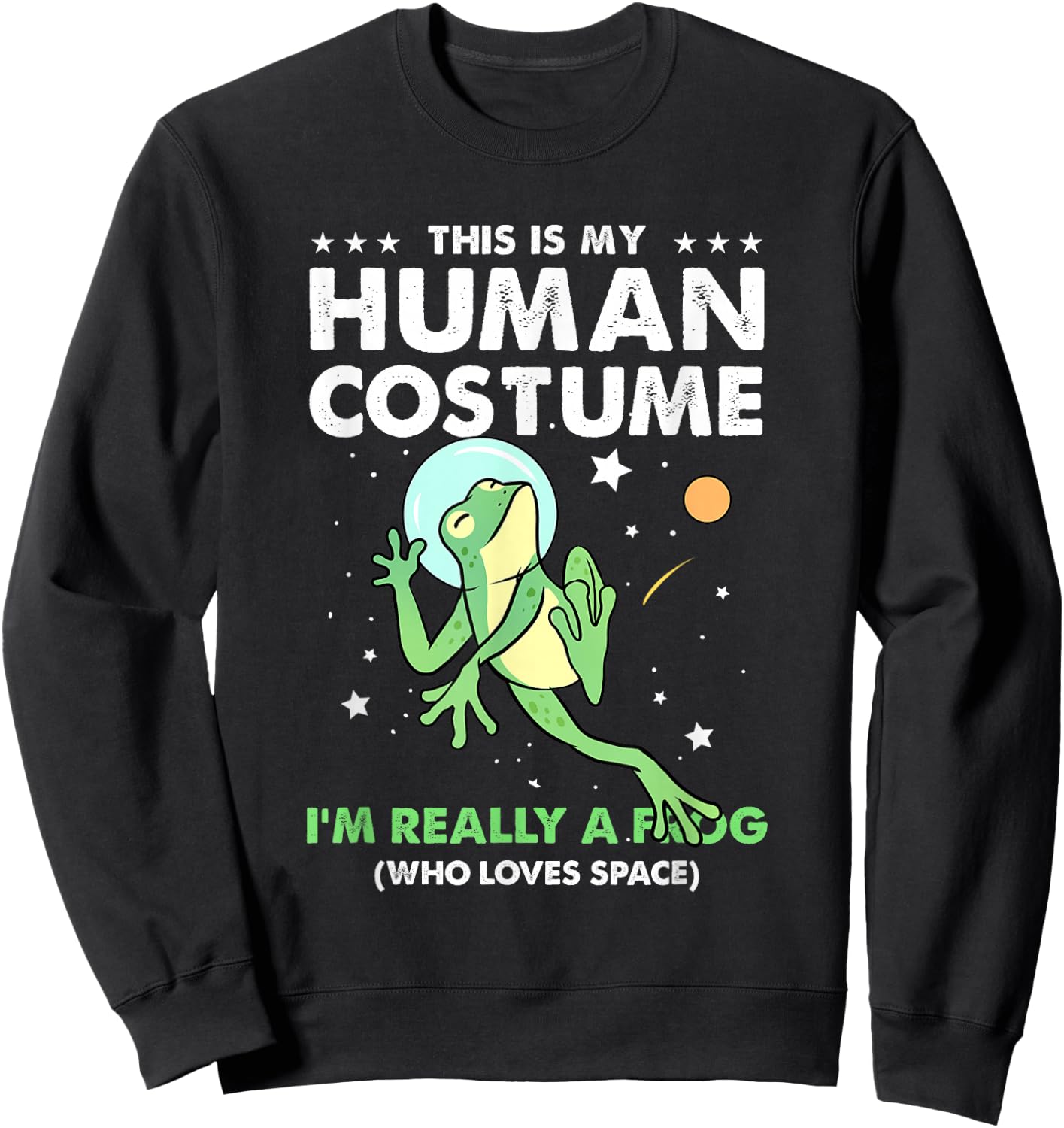 This Is My Human Costume Frog Astronaut Sweatshirt - Sweatshirt | Black