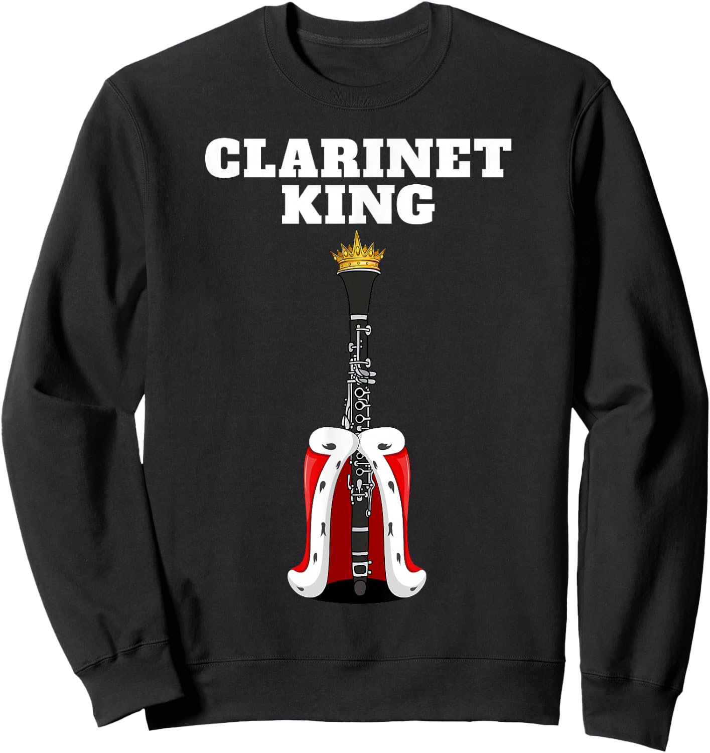 Clarinet Shirts for Boys | Black Clarinet King Sweatshirt - Sweatshirt | Black