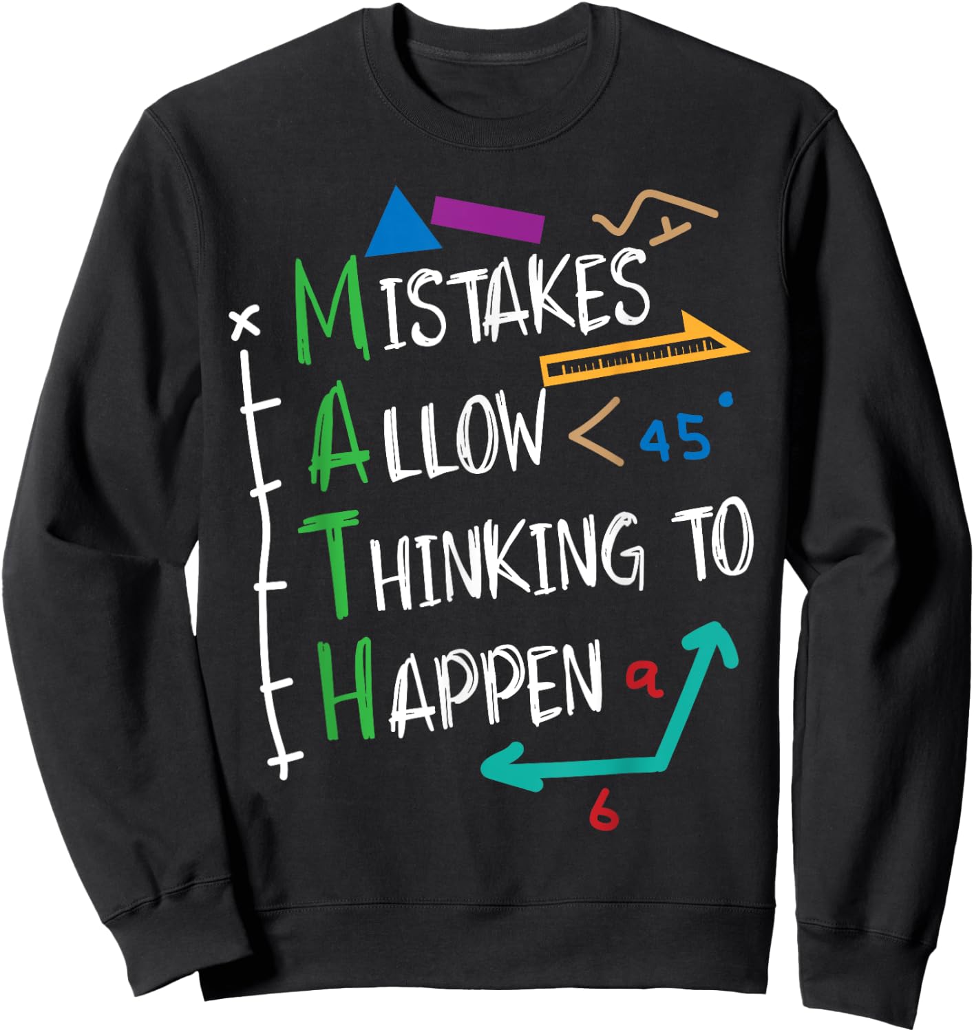 Mistakes Allow Thinking To Happen Math Teacher Student Men Women Girls Kids Sweatshirt - Sweatshirt | Black