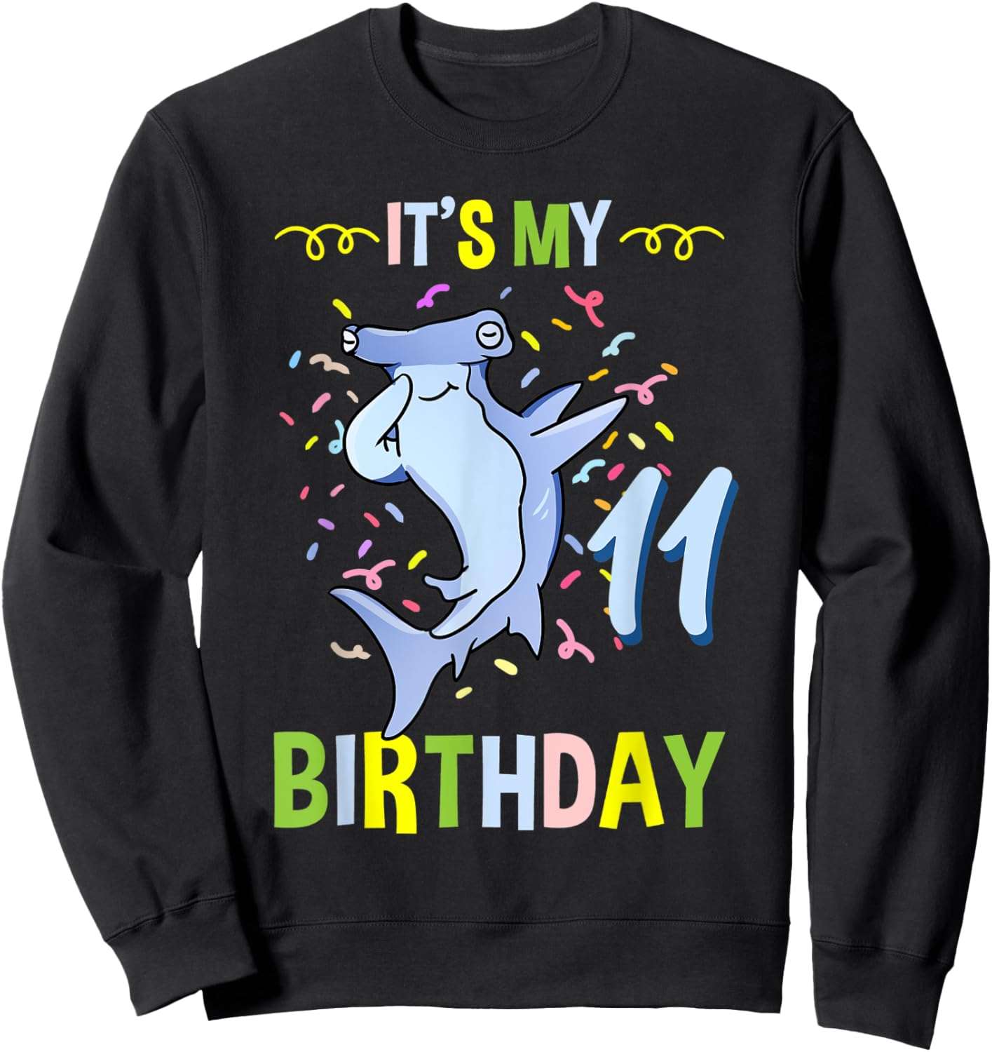 Its My 11th Birthday Hammerhead Shark Sweatshirt - Sweatshirt | Black