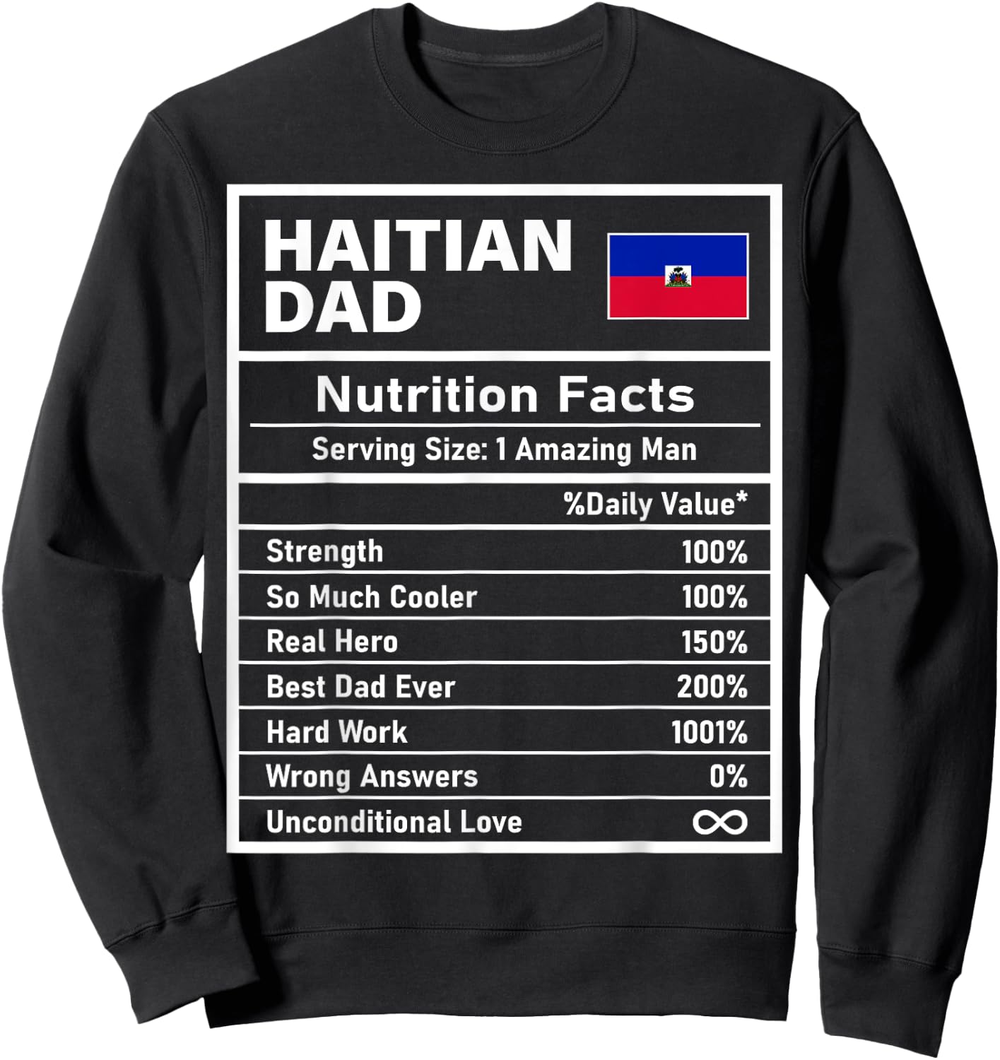 Haitian Dad Nutrition Facts Father's Day National Heritage Sweatshirt - Sweatshirt | Black