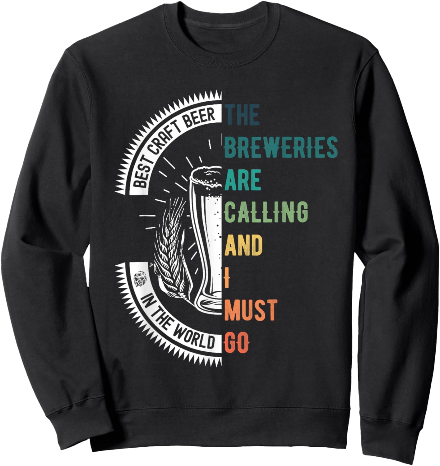 The Breweries Are Calling And I Must Go - Vintage Funny Beer Sweatshirt - Sweatshirt | Black