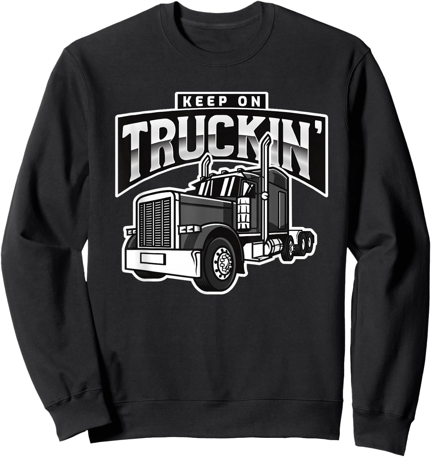 Keep On Truckin' - Truck Driver Lover Retro Vintage Trucker Sweatshirt - Sweatshirt | Black