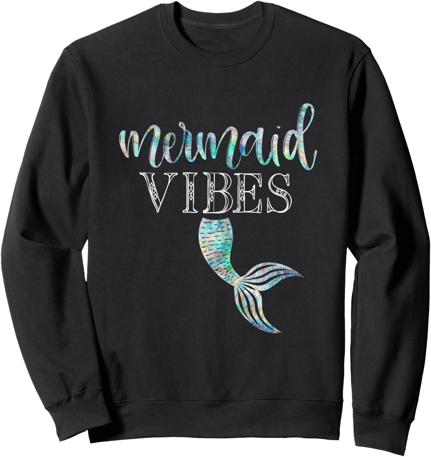 Mermaid Vibes Shirt Cute Girl Birthday Bridal Bachelorette Sweatshirt - Sweatshirt | Black