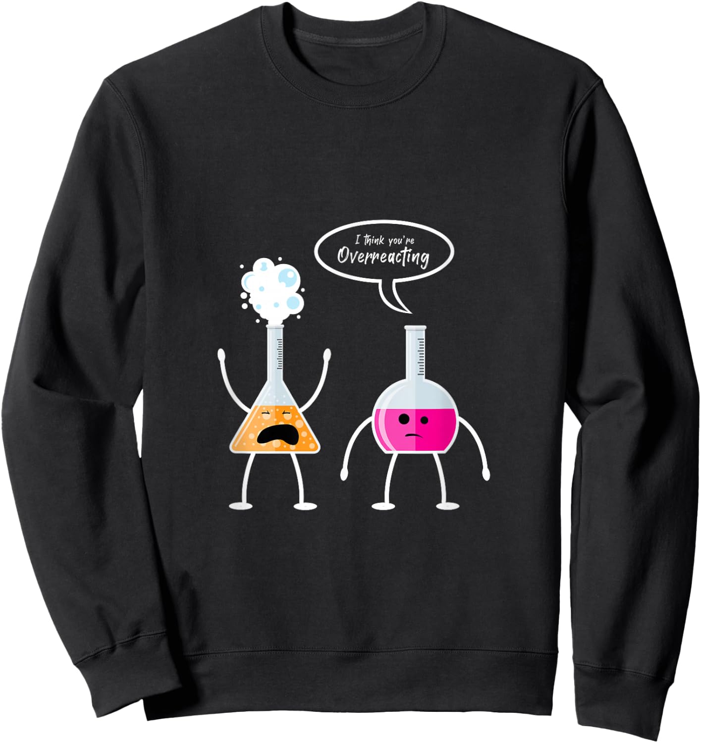 Ich glaube du überreagierst Chemie Sweatshirt - Sweatshirt | Black