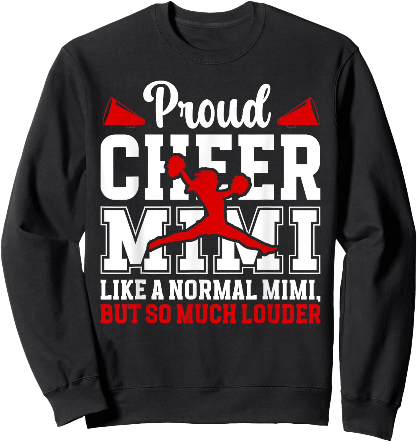 Proud Cheer Mimi Definition Mimi Of A Cheerleader Mimi Sweatshirt - Sweatshirt | Black