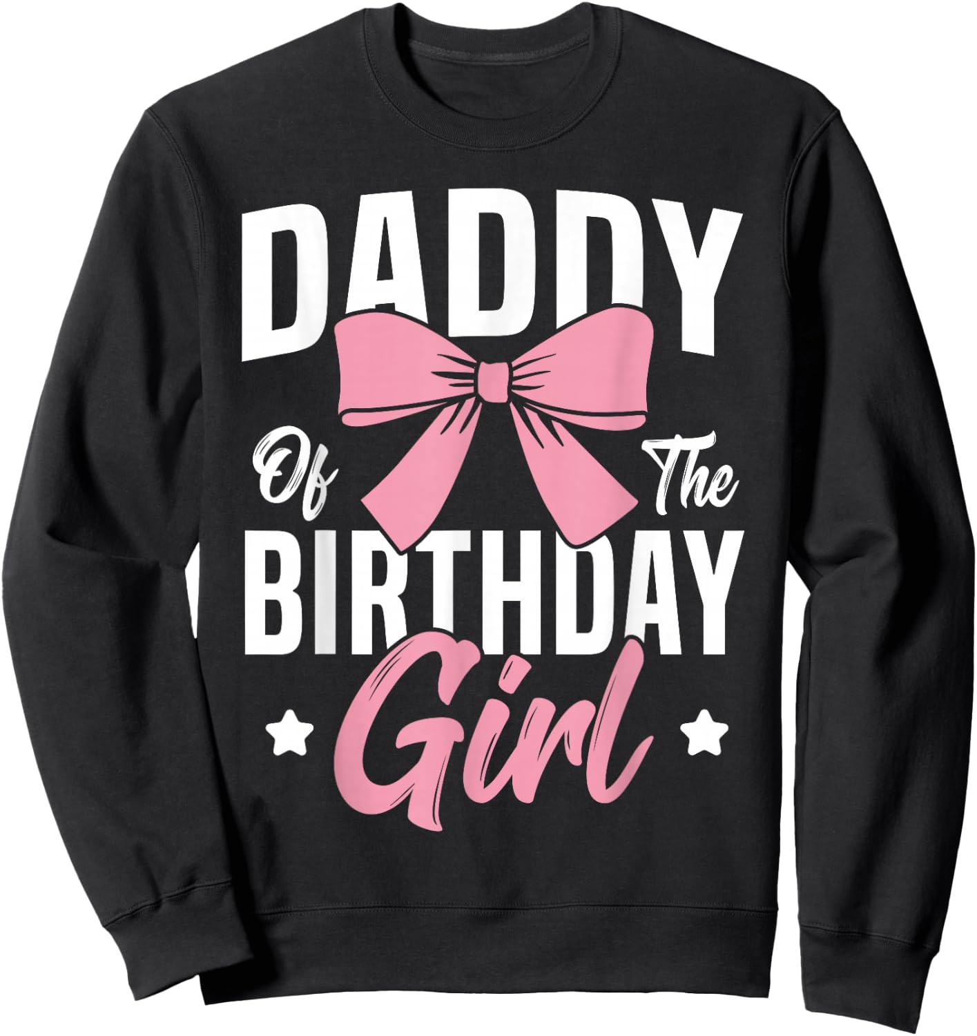 Coquette Pink Bow Men Daddy of The Birthday Girl Sweatshirt - Sweatshirt | Black