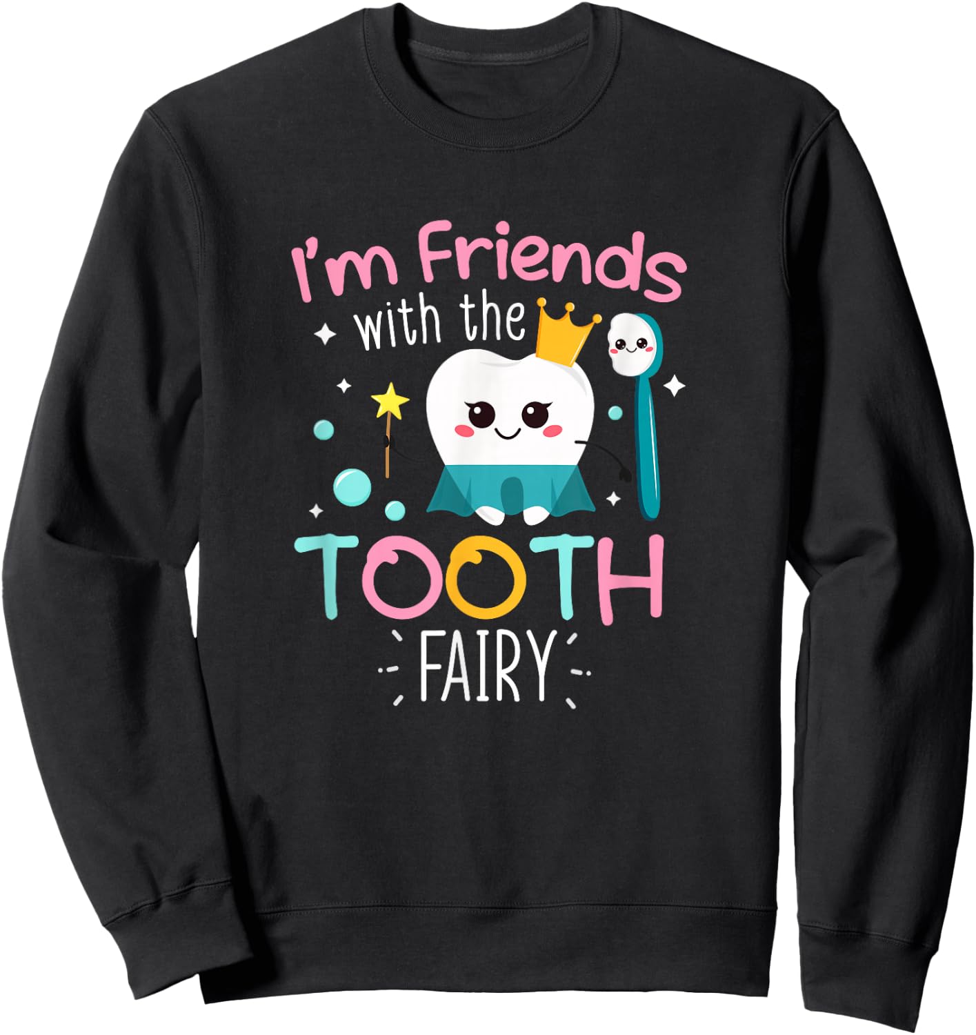 Dentist Tooth Fairy Pediatric Dentist Dental First Visit Sweatshirt - Sweatshirt | Black