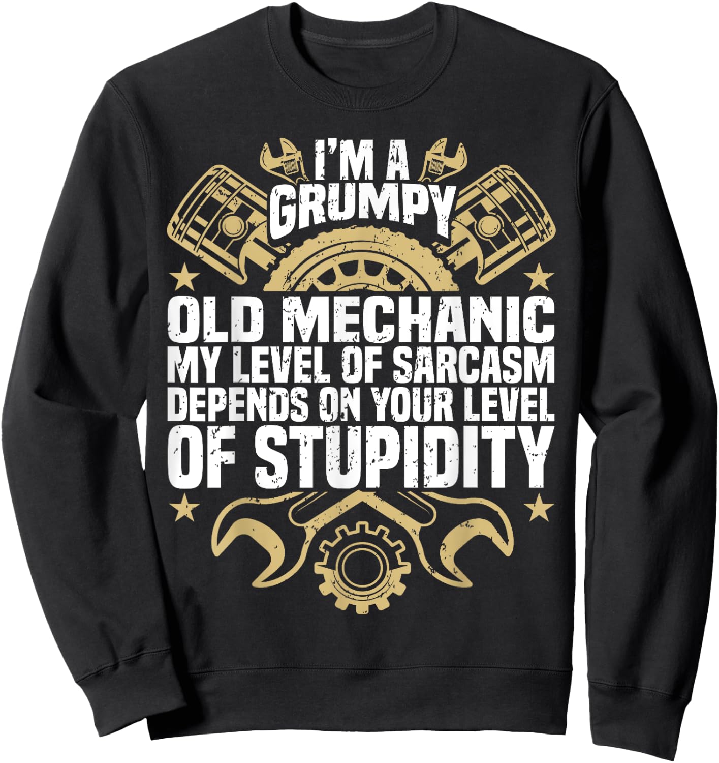 I'm A Grumpy Old Mechanic, Engine Quote, Motor, Car, Garage Sweatshirt - Sweatshirt | Black