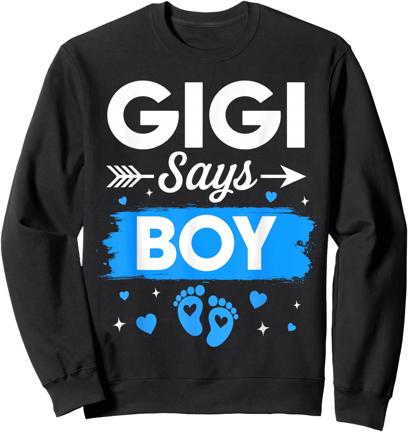 Gigi Says Boy Gender Reveal Family Baby Announcement Sweatshirt - Sweatshirt | Black