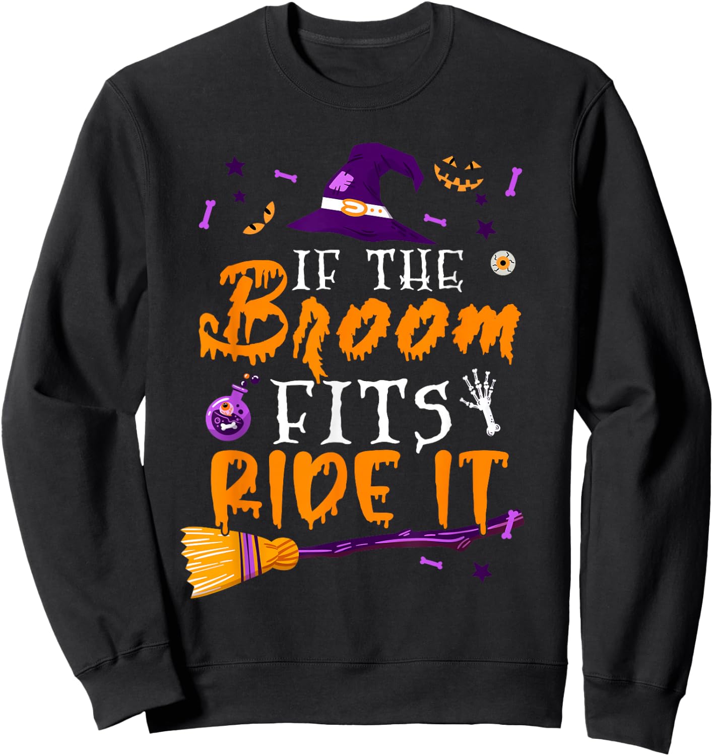 If The Broom Fits Ride It Cute Halloween Costume Witch Sweatshirt - Sweatshirt | Black