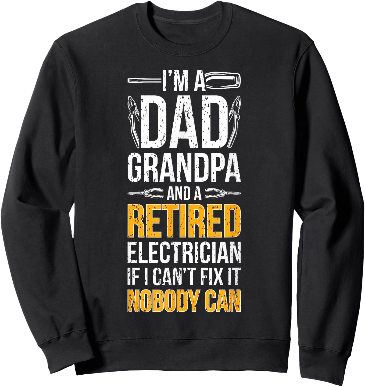 Dad Grandpa And Retired Electrician Retirement Sweatshirt - Sweatshirt | Black
