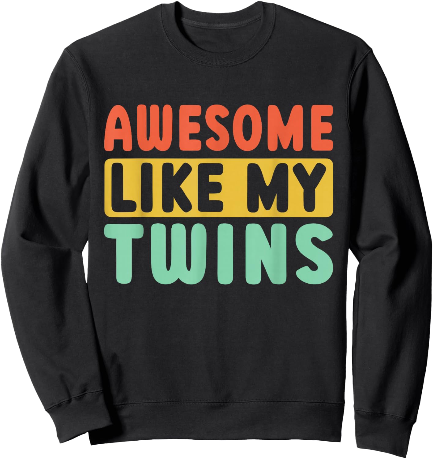 Fantastic as My Twins Sweatshirt - Sweatshirt | Black