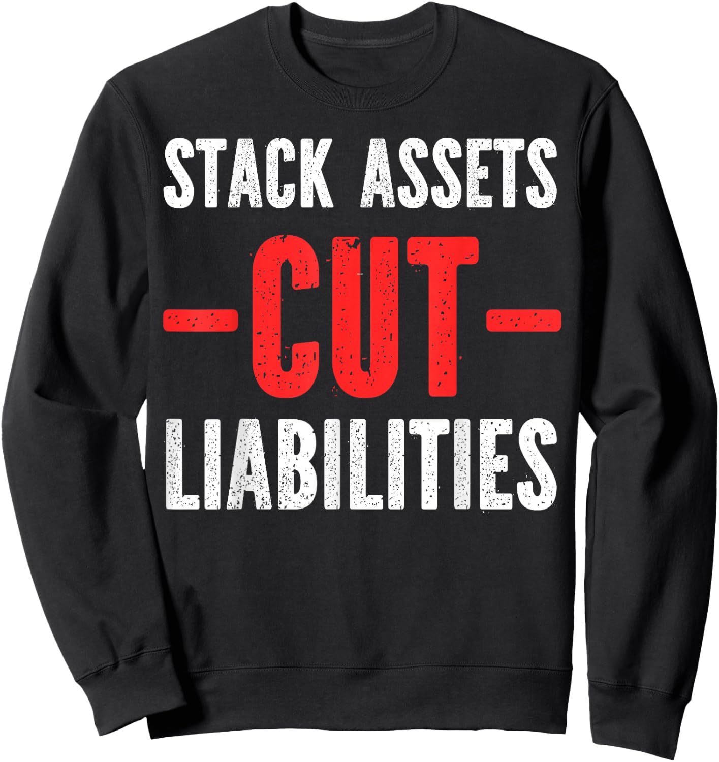 Stack Assets Over Liabilities Sweatshirt - Sweatshirt | Black