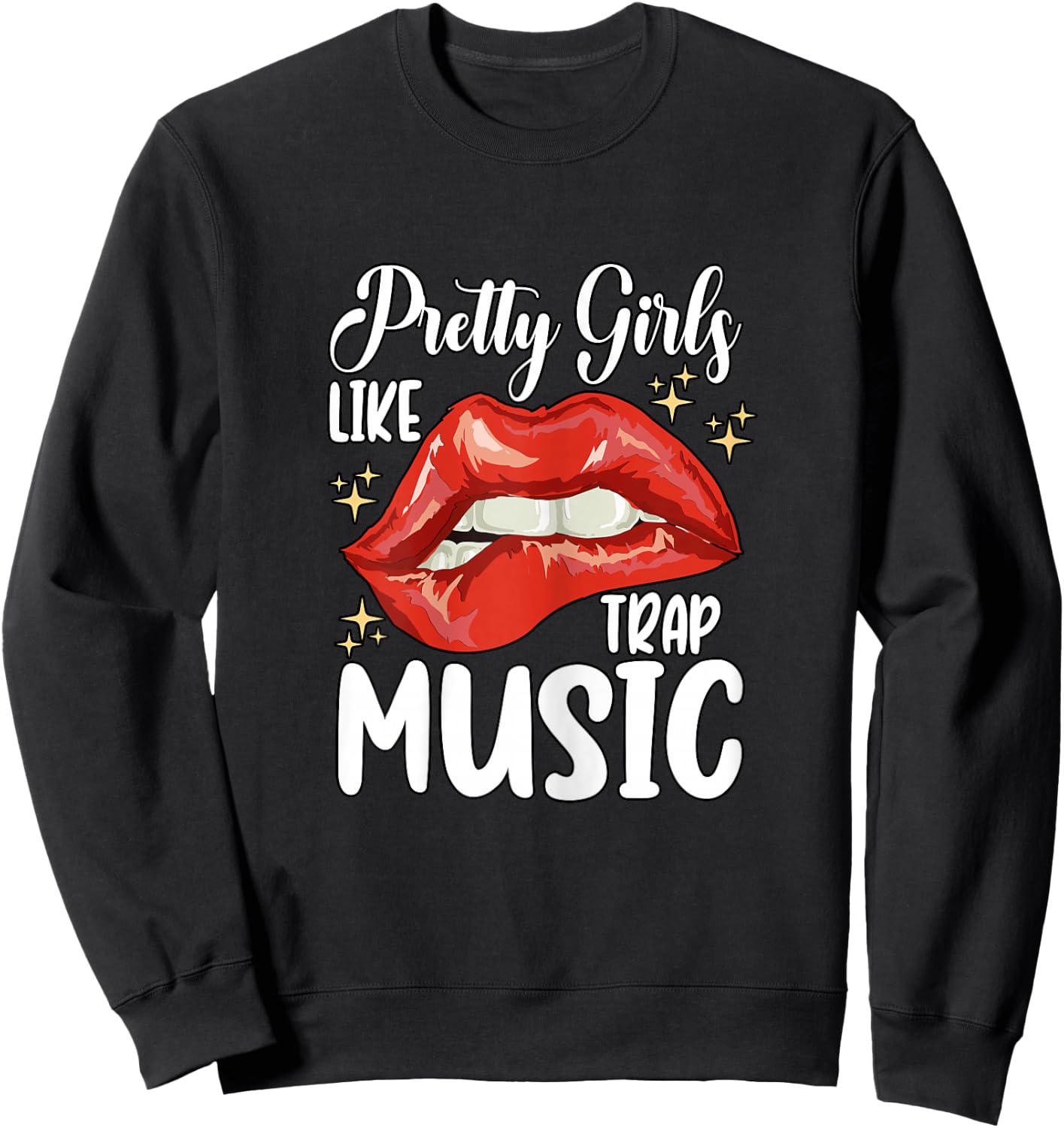 Pretty Girls Like Trap Music Retro Hip Hop Sweatshirt - Sweatshirt | Black
