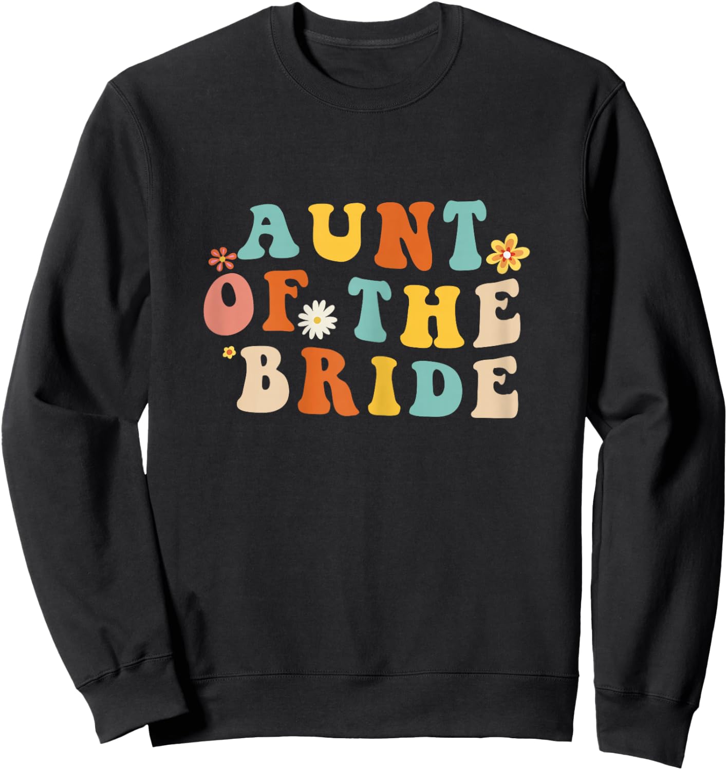 Aunt of the bride Shirt Aunt of the bride Wedding aunt Sweatshirt - Sweatshirt | Black