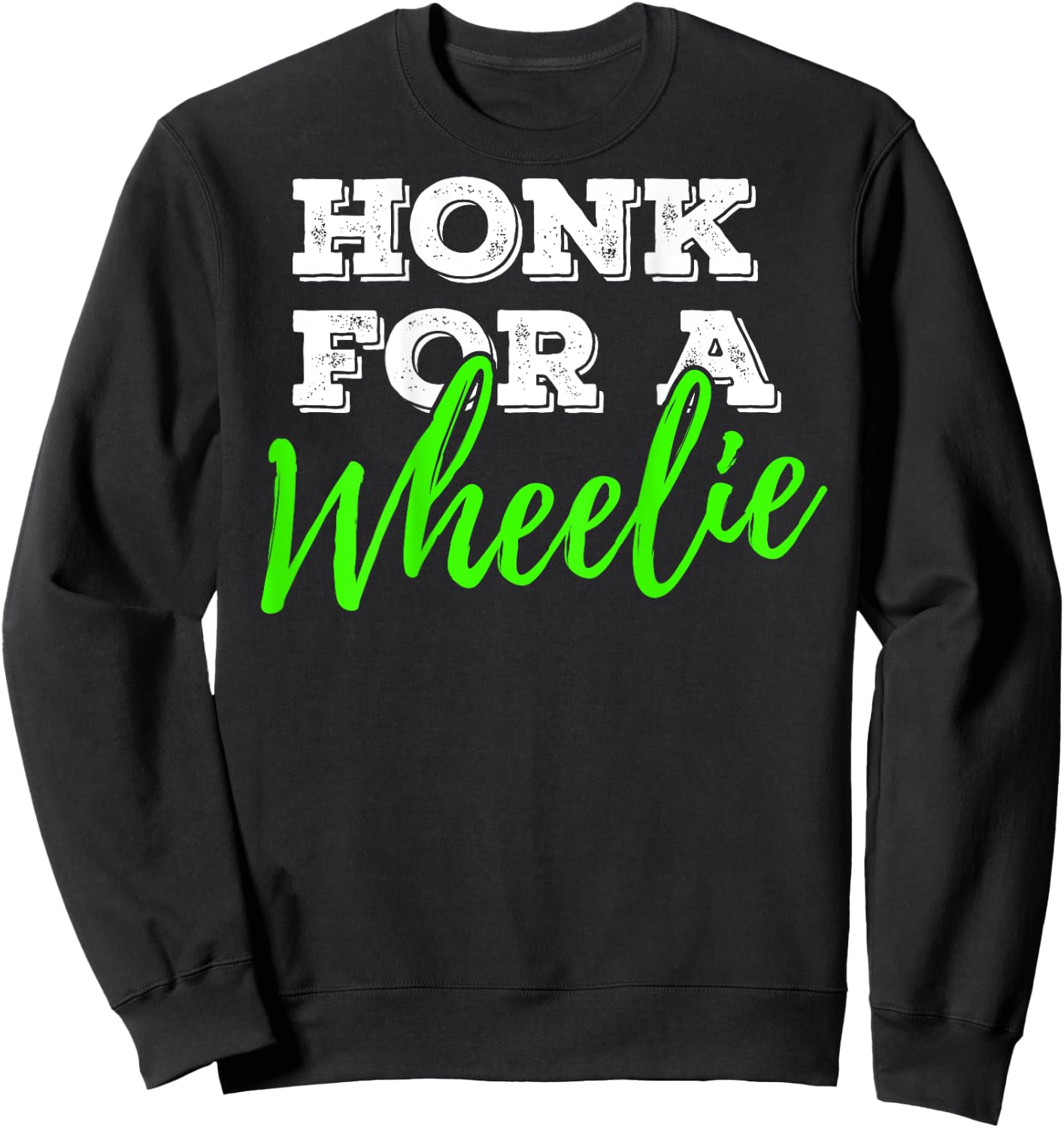 Honk For A Wheelie Motorcycle Bike Mountainbike BACKPRINT Sweatshirt - Sweatshirt | Black