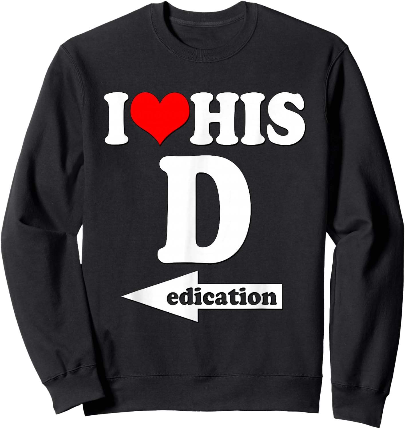 I Love His Dedication Funny Valentine's Day Couple Matching Sweatshirt - Sweatshirt | Black