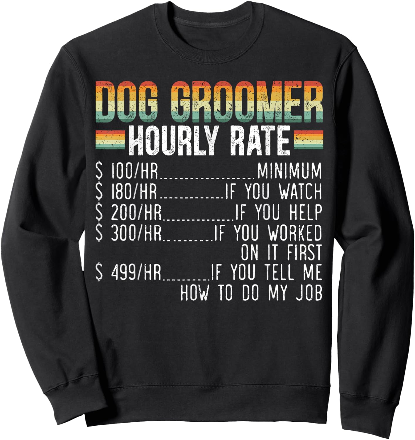 Dog Groomer Hourly Rate Pet Grooming Furologist Fur Artist Women Sweatshirt - Sweatshirt | Black