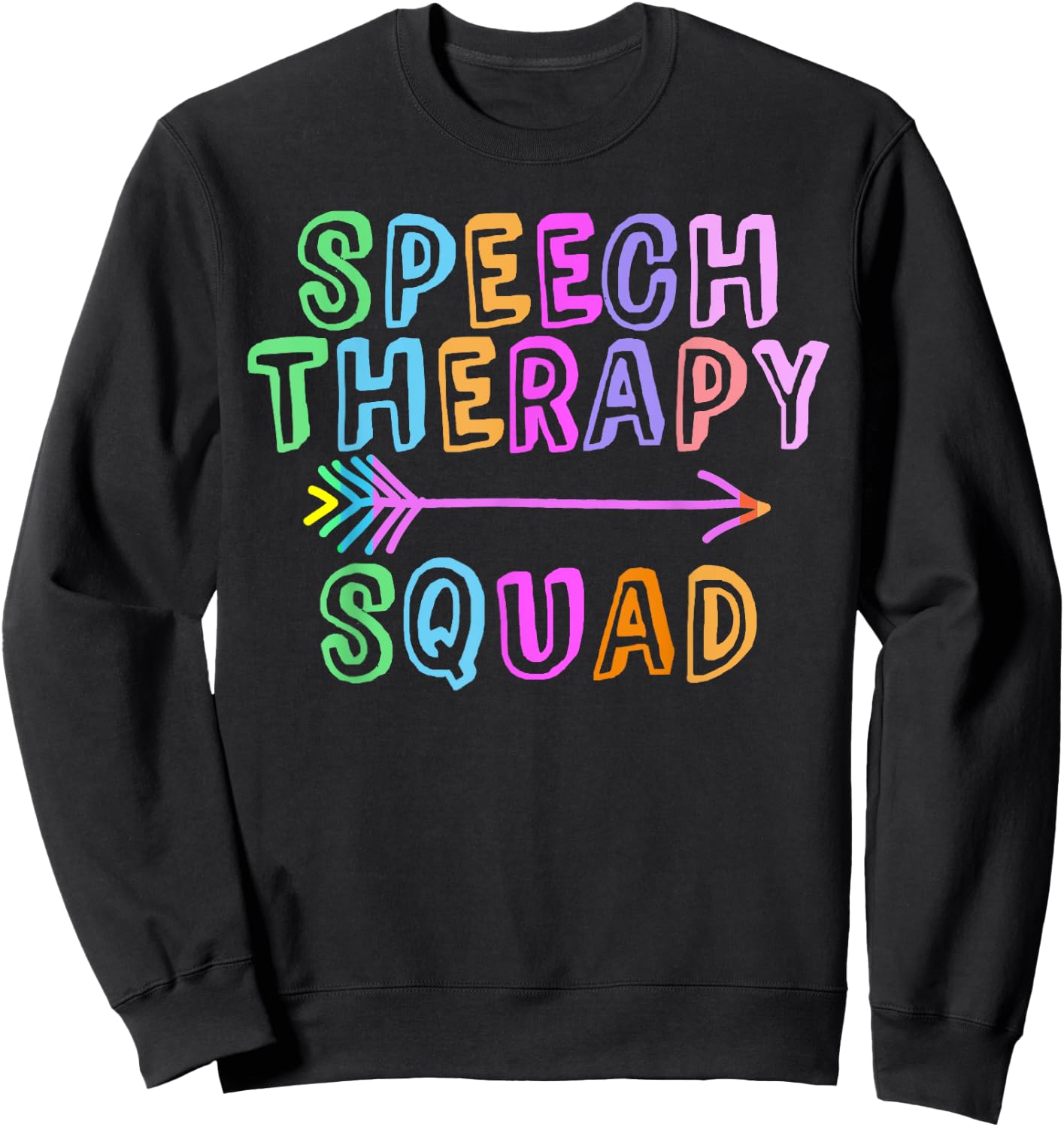 SPEECH THERAPY SQUAD Speechie Teacher SPED Crew OT Team Sweatshirt - Sweatshirt | Black