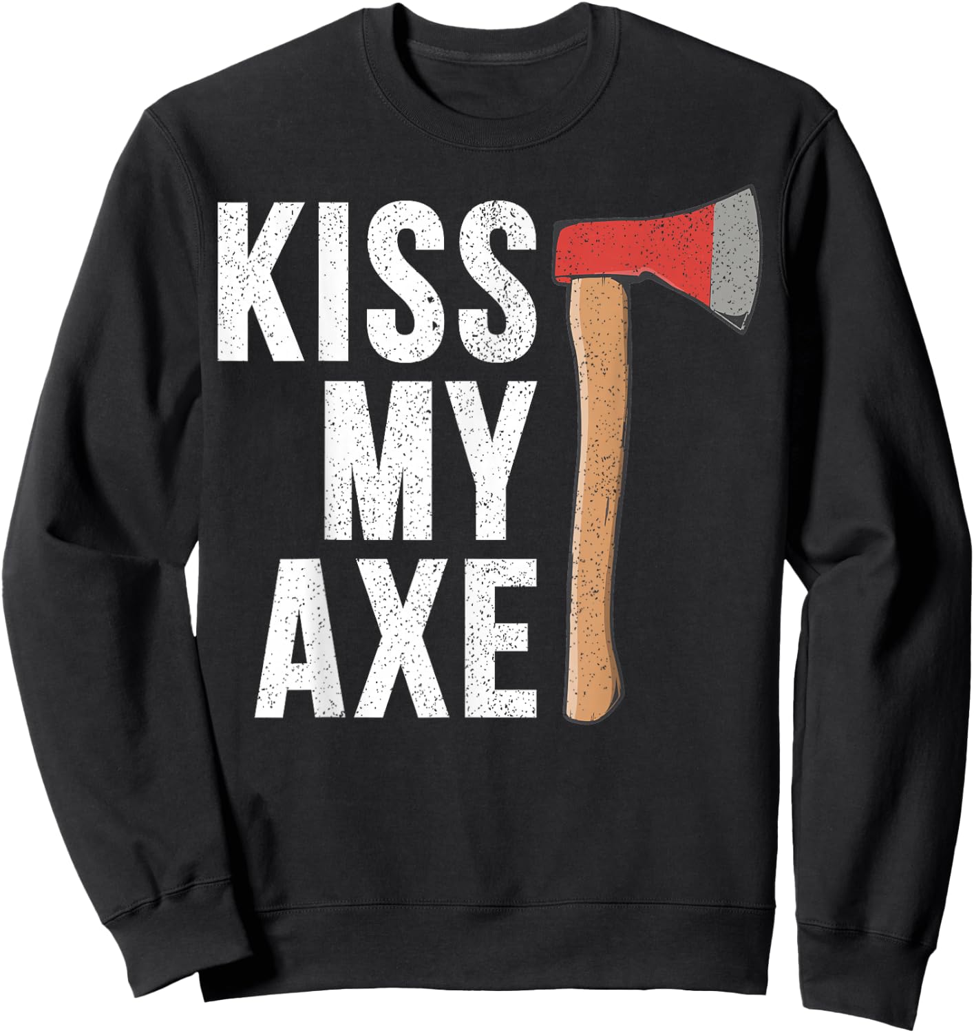 Kiss My Axe Vintage Hatchet Throwing Funny Gift Thrower Sweatshirt - Sweatshirt | Black