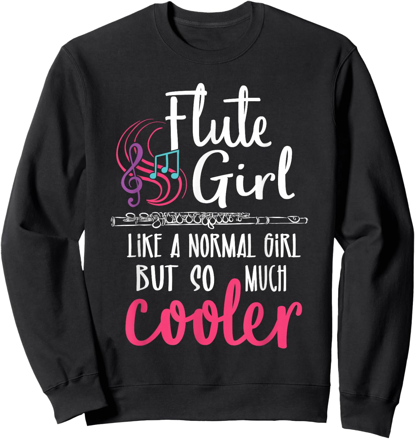 Flute Girl - Flute Player Flutist Marching Band Music Lover Sweatshirt - Sweatshirt | Black