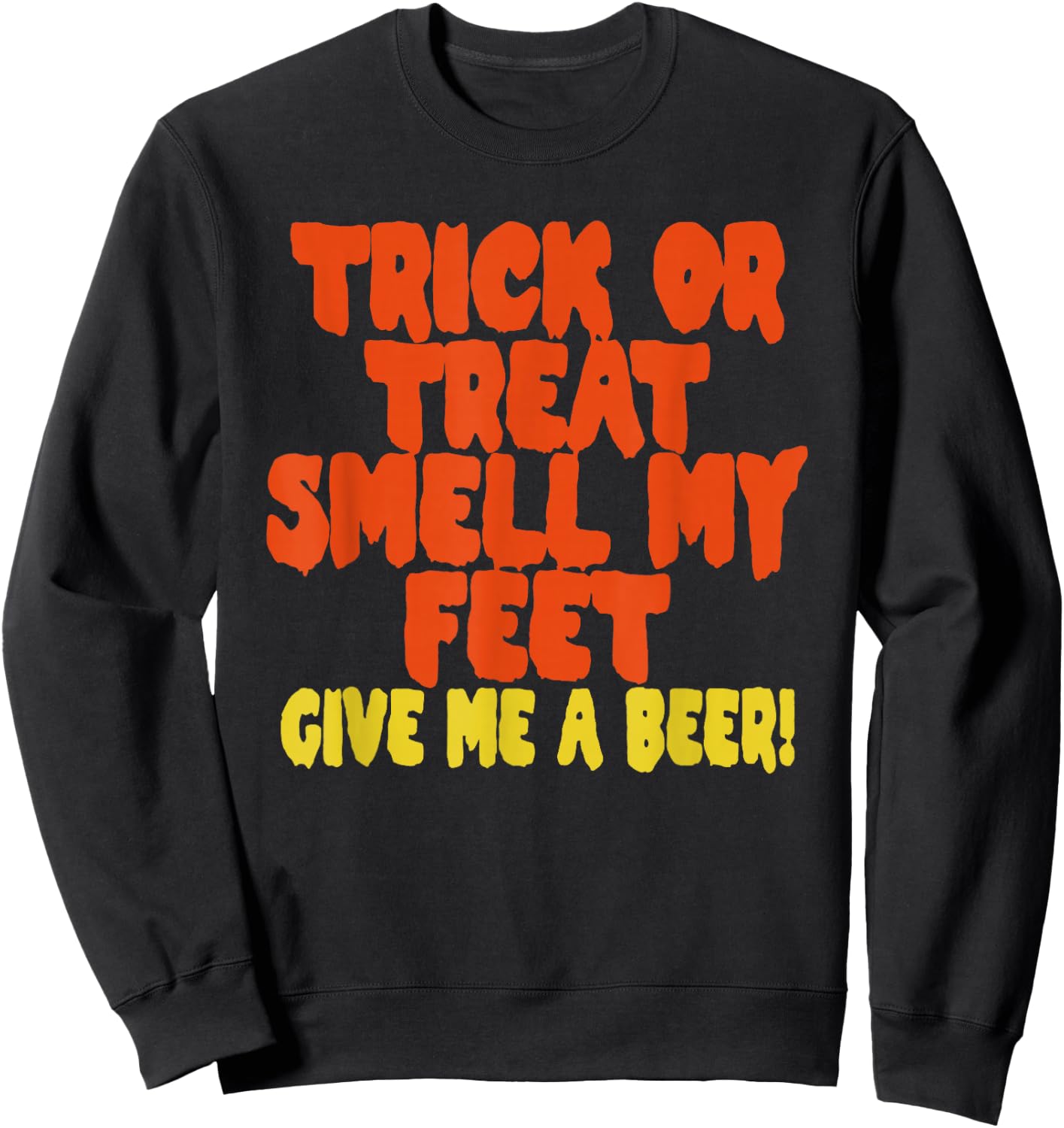 Trick or Treat Smell My Feet Give Me a Beer Rockstar Graphic Sweatshirt - Sweatshirt | Black