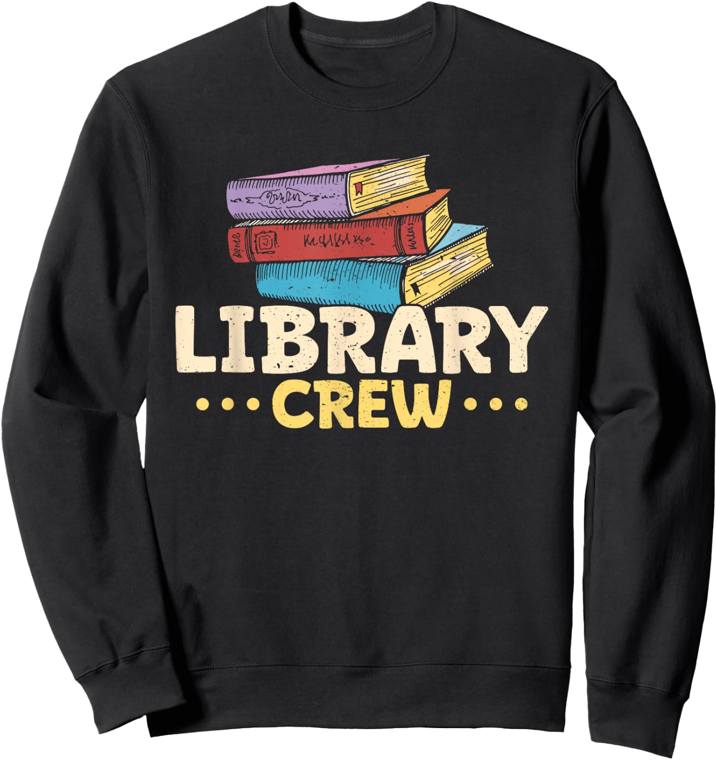 Book Lover Librarian Bookworm Library Crew Teacher Sweatshirt - Sweatshirt | Black