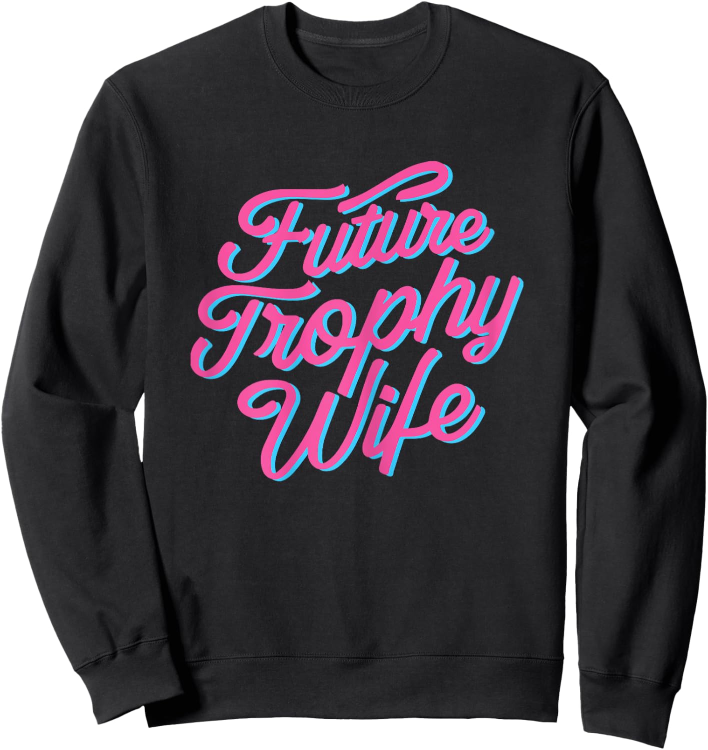 Future Trophy Wife Funny Slogan Bride y2k Fiancé girly cute Sweatshirt - Sweatshirt | Black