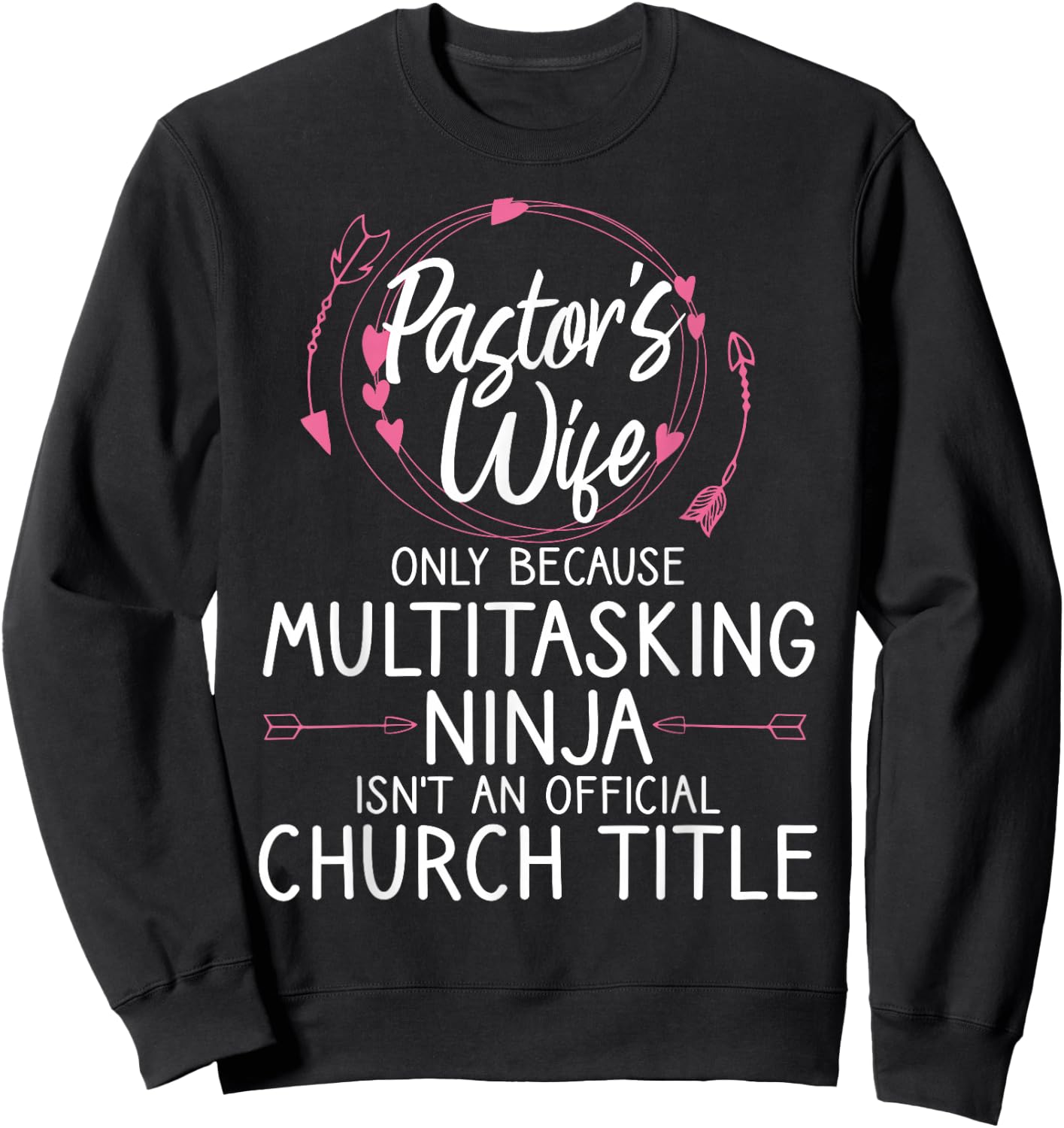 Funny Pastor Wife Design Women Mom Pastor Wife Appreciation Sweatshirt - Sweatshirt | Black