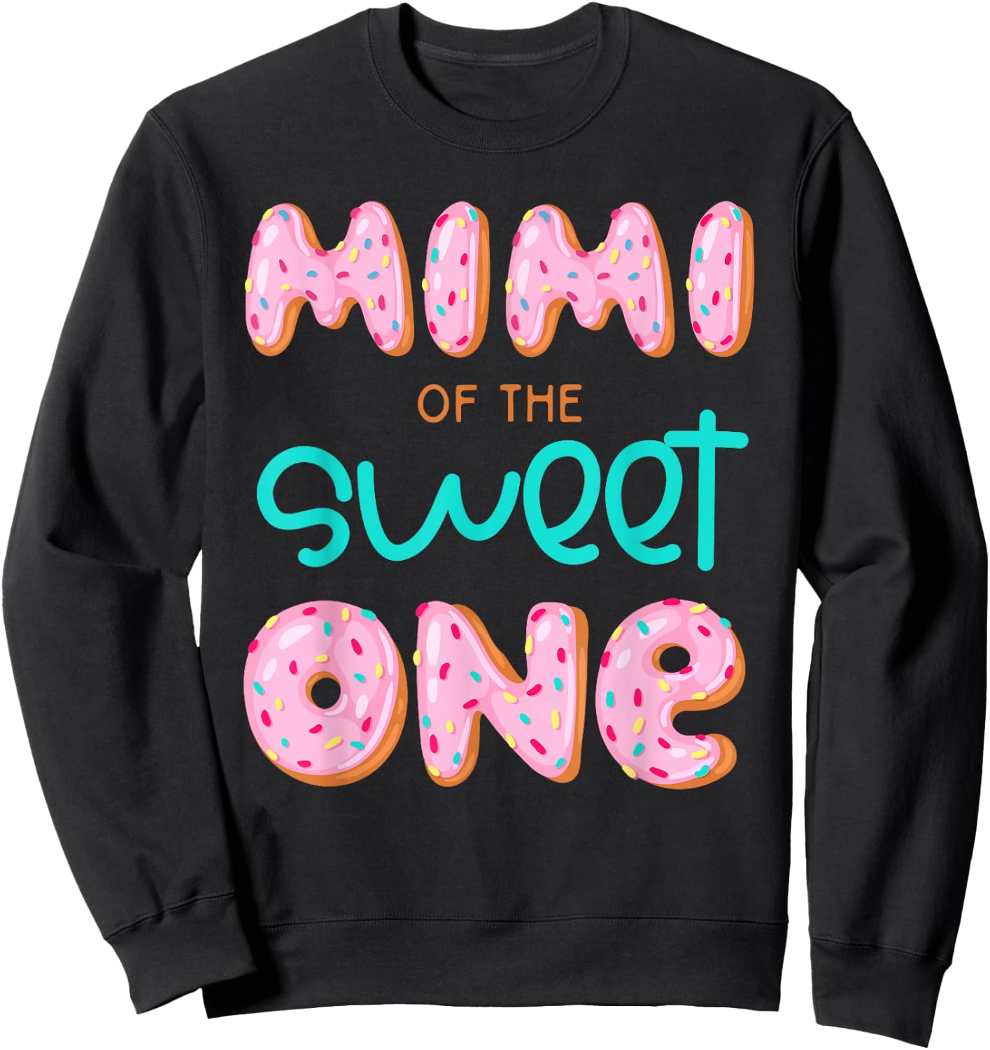 Mimi of The Sweet One First Birthday Matching Family Donut Sweatshirt - Sweatshirt | Black