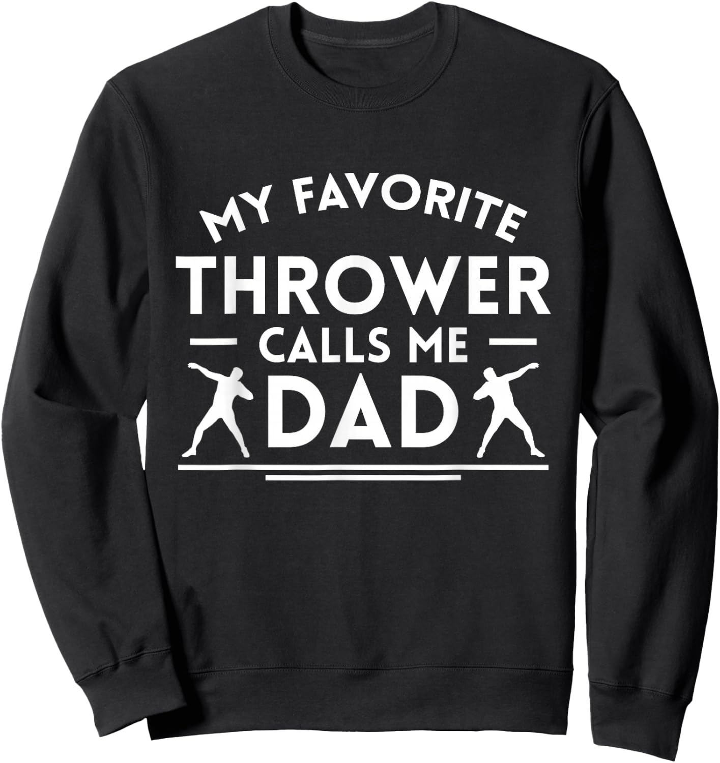 My Favorite Thrower Calls Me Dad Shot Pug Sweatshirt - Sweatshirt | Black