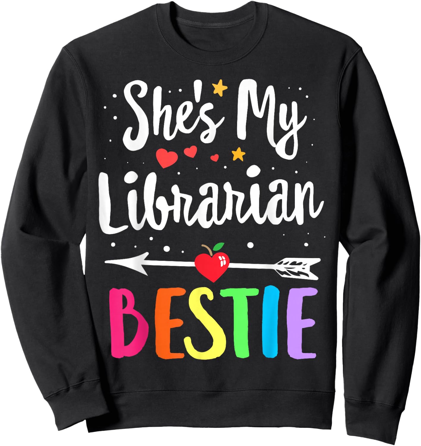 Matching Librarian Best Friend She's My Bestie Library Crew Sweatshirt - Sweatshirt | Black