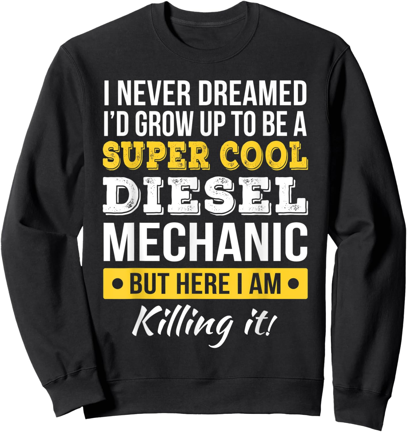 Diesel Mechanic Funny Gift Sweatshirt - Sweatshirt | Black