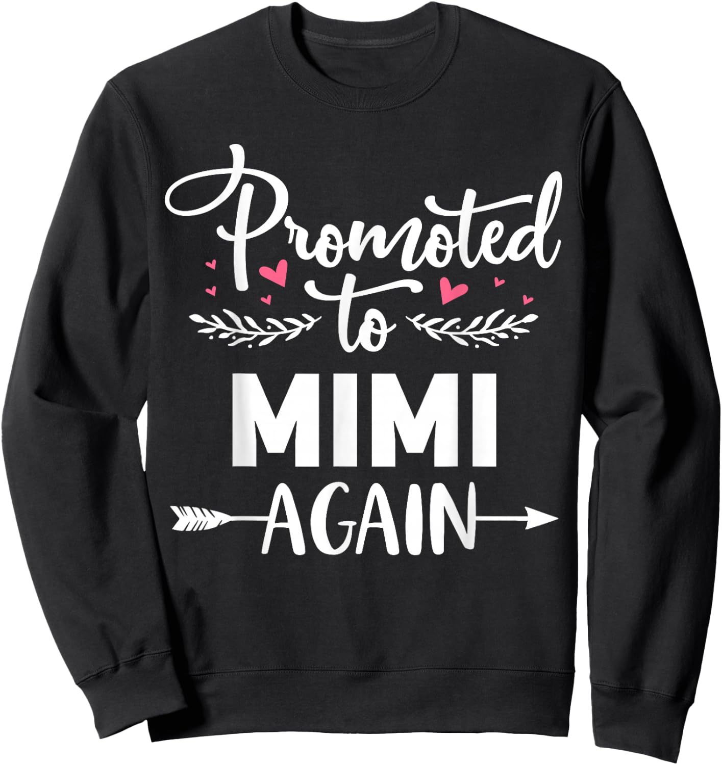 Funny Grandma Designs by Foxio Promoted To Mimi Again Pregnancy Announcement Sweatshirt - Sweatshirt | Black